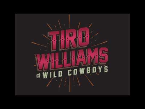 Tiro Williams & The Wild Cowboys - Purified by the pain