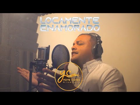 Locamente Enamorado - Yoye Cotes