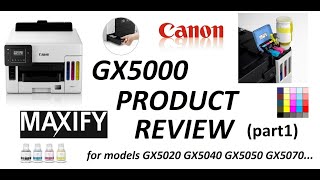 Canon MAXIFY GX5000 GX5020 GX5040 GX5050 GX5070 Product Review (part1) Key differences on GX models