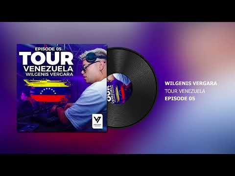 Wilgenis Vergara - Tour Venezuela (Episode 005) #afrohouse #dance #2023