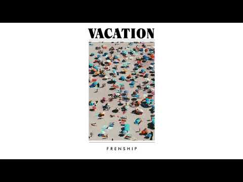 FRENSHIP - Anywhere But Here