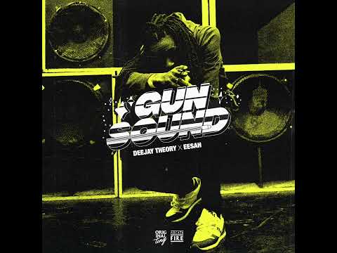 Deejay Theory, Eesah - Gun Sound (Official Audio)