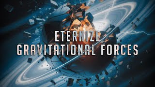 Eternize - Gravitational Forces
