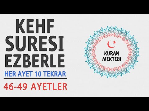 Kehf suresi ezberle 10 tekrar (46-49 ayetler)
