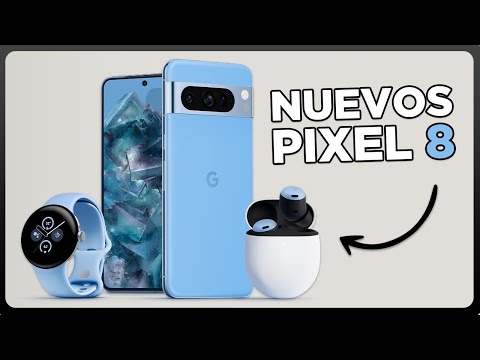 NUEVOS Pixel 8 y 8 Pro, TODA LA INFO