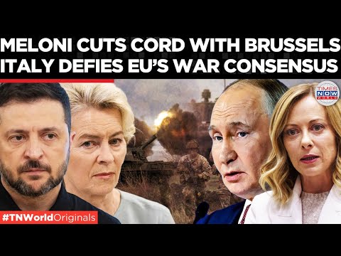 MELONI DEFIES URSULA: Italy Calls For Talks With Moscow, Decries EU's War Consensus| Times Now World