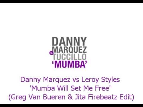 Danny Marquez vs Leroy Styles - Mumba Will Set Me Free (Greg Van Bueren & Jita Firebeatz Edit).wmv