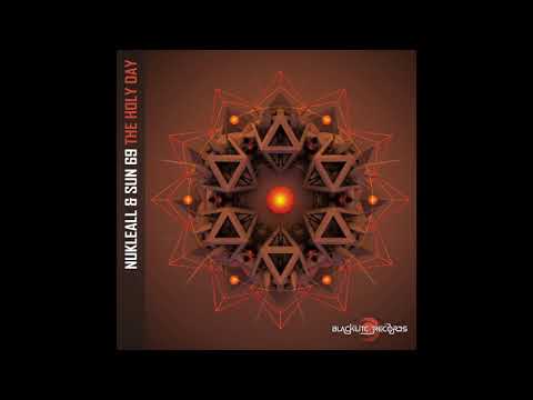 Nukleall & Sun69 - The Holy Day [Psytrance]