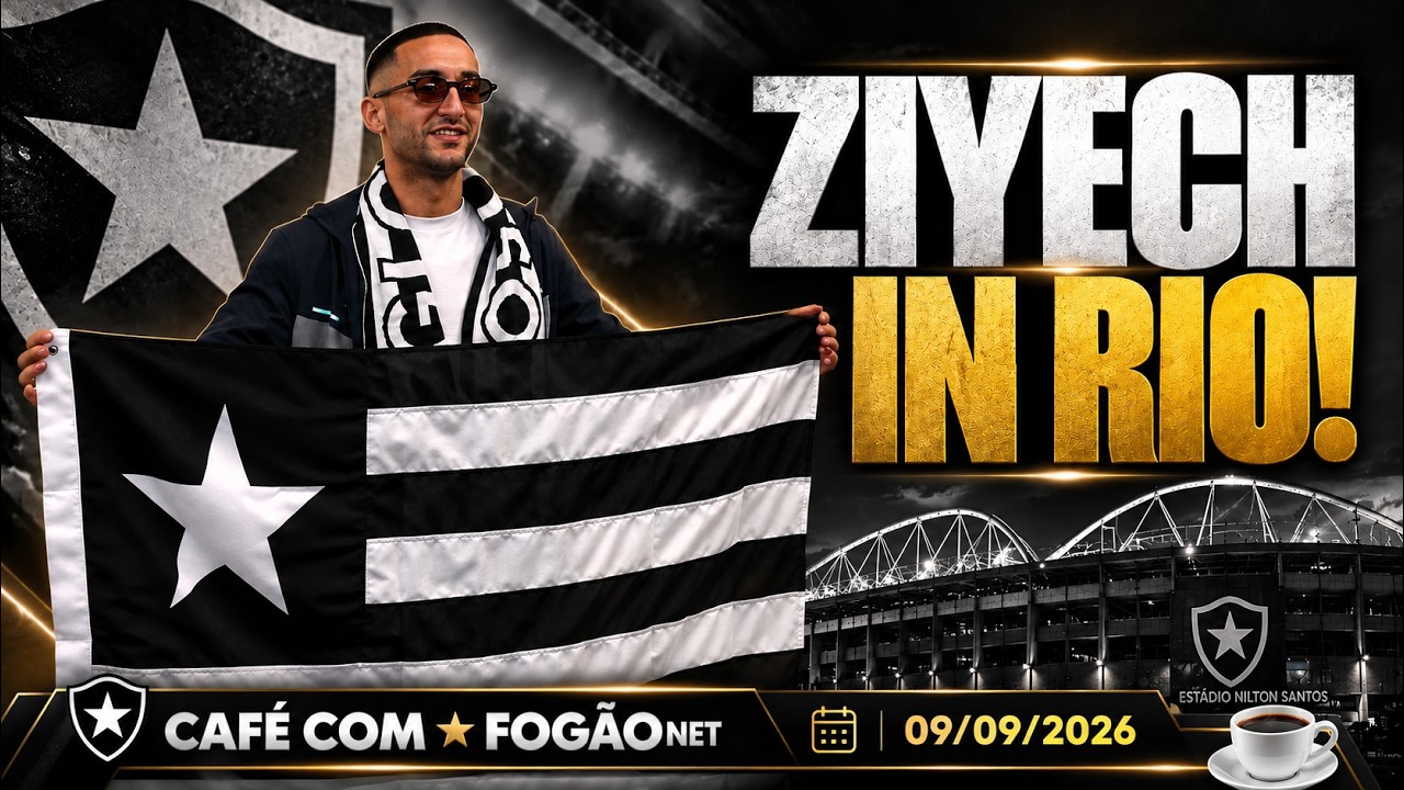 LIVE | Ziyech chega ao Rio para acertar com Botafogo; clube tenta Matheus Gonçalves