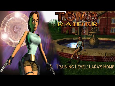 Tomb Raider 1: Featuring Lara Croft-Training Level: Lara's Home