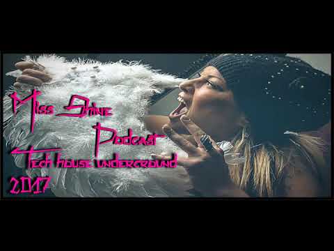 Undergroud Deep & Tech House tribal / Podcast mix Ibiza groove  - Miss Shine