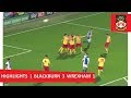 HIGHLIGHTS | Blackburn Rovers 3 Wrexham 1