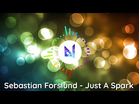 Sebastian Forslund - Just A Spark