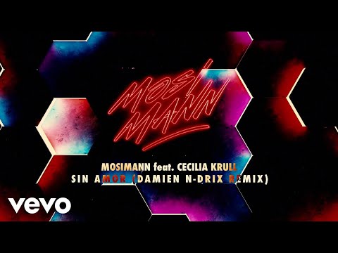 Mosimann, Cecilia Krull - Sin Amor - Damien N-Drix remix (Visualizer)