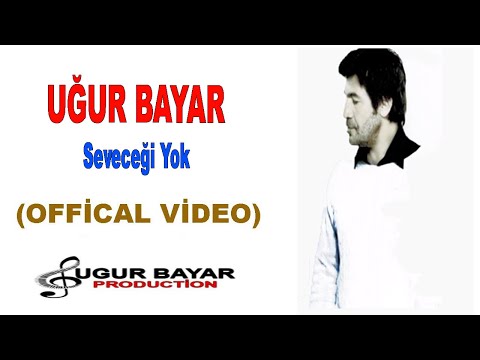 Uğur Bayar - Seveceği Yok (Official Music Audio)