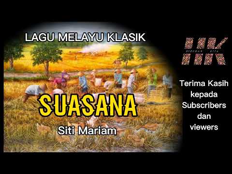Lagu Melayu Klasik, SUASANA nyanyian Siti Mariam