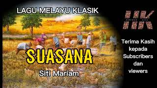 Download lagu Lagu Melayu Klasik, SUASANA nyanyian Siti Mariam mp3