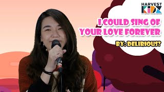 Harvest Kidz Worship: I COULD SING OF YOUR LOVE FOREVER // Vivienne @ City Harvest Church