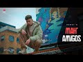 Yaar mere (Mah amigos) : Harvi (Official Video) Punjabi Song 2022