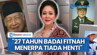 Titiek Unggah Video Mengharukan soal Soeharto, Singgung Fitnah hingga Kini Bergelar Pahlawan