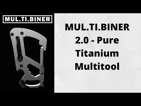 MUL.TI.BINER 2.0 - Pure Titanium Multitool. A Tool that will make your life easy.