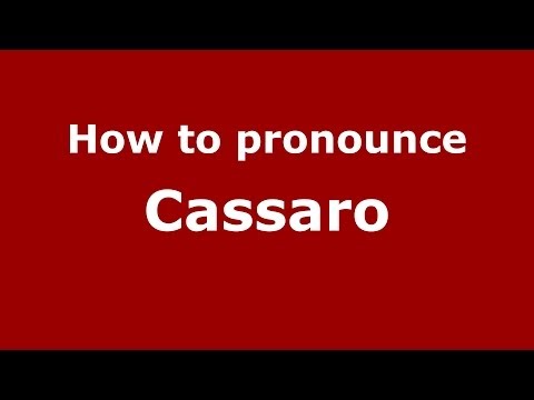 How to pronounce Cassaro