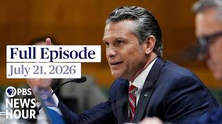 PBS News Hour full episode, July 21, 2026 