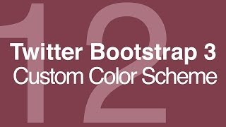 Twitter Bootstrap 3 Tutorials #12: Making Custom Color Scheme Themes