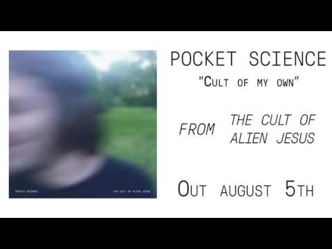 "Cult of My Own" - Pocket Science new music