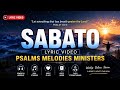 Sabato By Psalms Melodies Ministers A Powerful Song Of Rest And Renewal Official Lyric Video