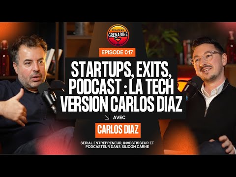 Startups, exits, podcast : la tech version Carlos Diaz