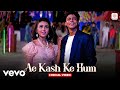 Ae Kash Ke Hum Lyric Video Kabhi Haan Kabhi Naa SRK Suchitra Kumar Sanu