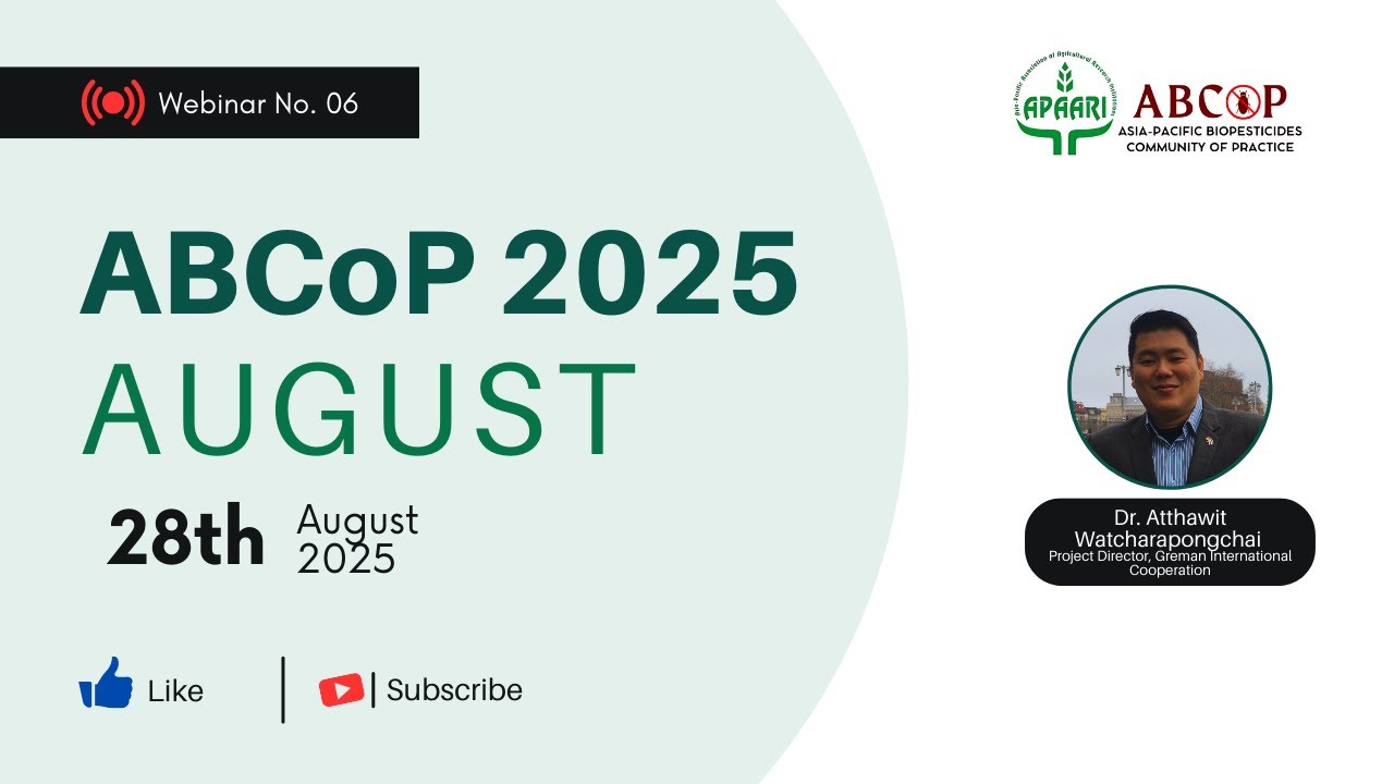 6th Asia-Pacific Biopesticide Community of Practice, 28th August 2025