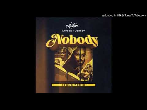 DJ Neptune Nobody (Icons remix)  ft Laycon, Joeboy