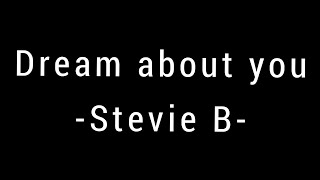 Dream about you by Stevie B lyrics