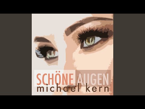Schöne Augen - Michael Kern