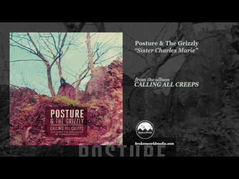 Posture & The Grizzly - Sister Charles Marie