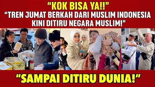 Download lagu 'TREN JUMAT BERKAH DARI MUSLIM INDONESIA KINI DITIRU NEGARA MUSLIM!' mp3