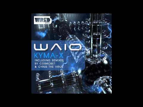 Waio - Kyma X (Cyrus The Virus Remix)