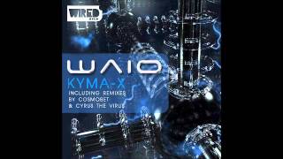 Waio - Kyma X (Cyrus The Virus Remix)