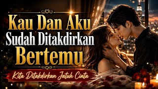 Download lagu KAU DAN AKU SUDAH DITAKDIRKAN BERTEMU | KITA DITAKDIRKAN JATUH CINTA COVER VIRAL TIKTOK ! mp3
