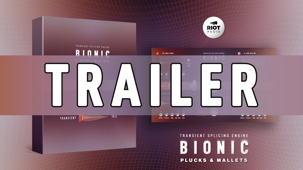 Introducing Bionic Plucks and Mallets | Transient Splicing Engine for Kontakt 6