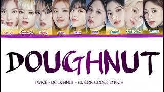 Download lagu TWICE - 'DOUGHNUT' - COLOR CODED LYRICS  (JPN|ROM|ENG) mp3
