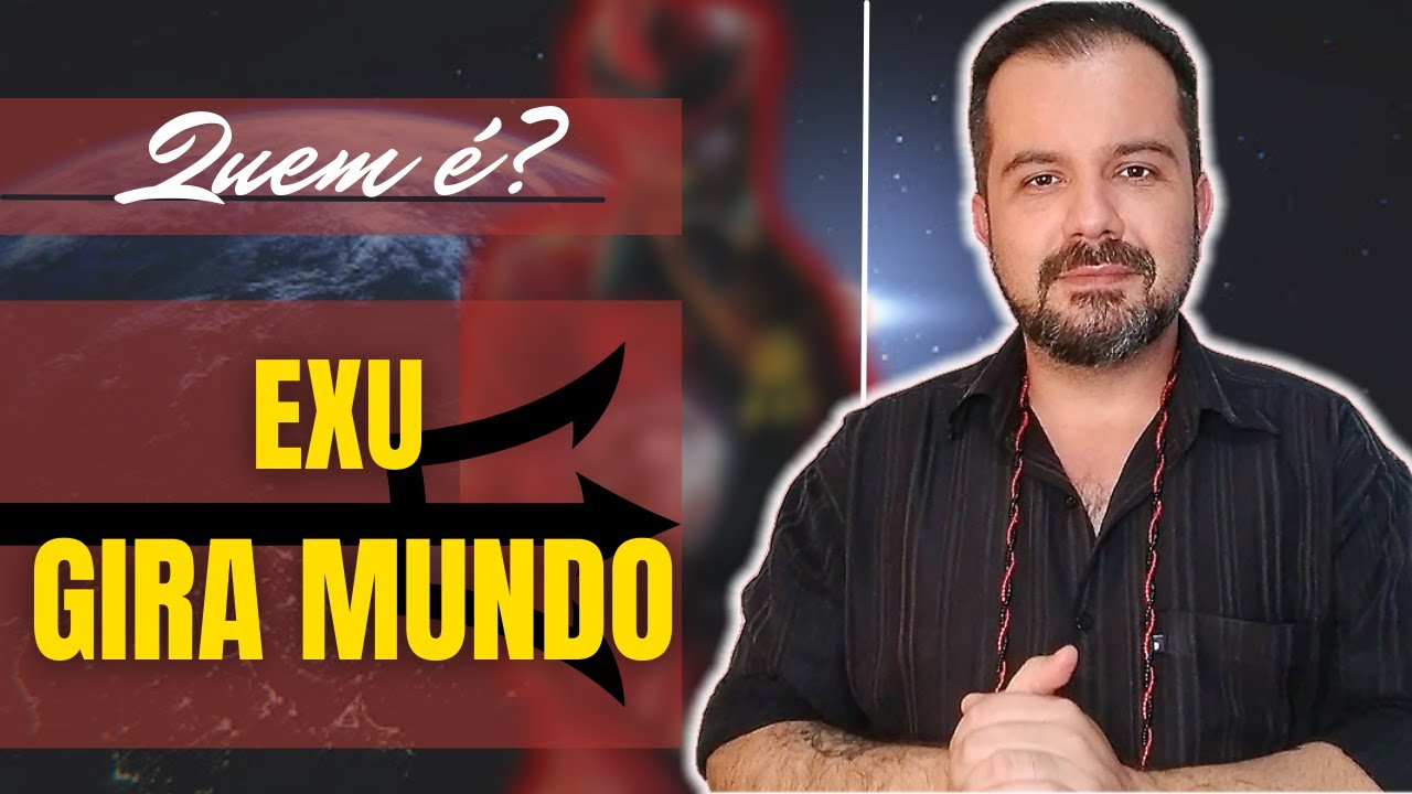 QUEM É? ESTUDO da FALANGE de EXU GIRA MUNDO na UMBANDA.