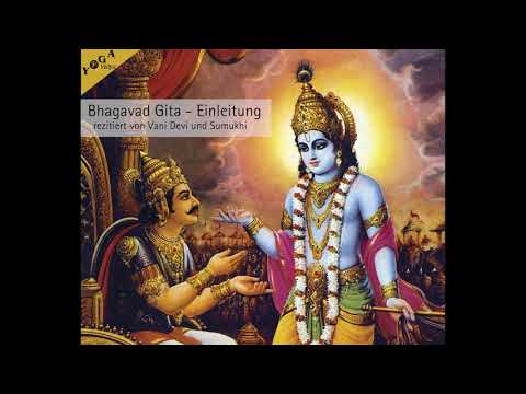 Bhagavad Gita: Einleitung - rezitiert von Vani Devi und Sumukhi