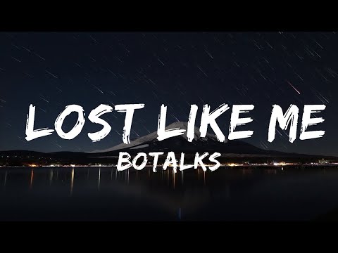 BoTalks - Lost Like Me (Lyrics)