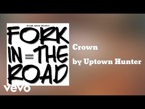 Uptown Hunter - Crown (AUDIO)