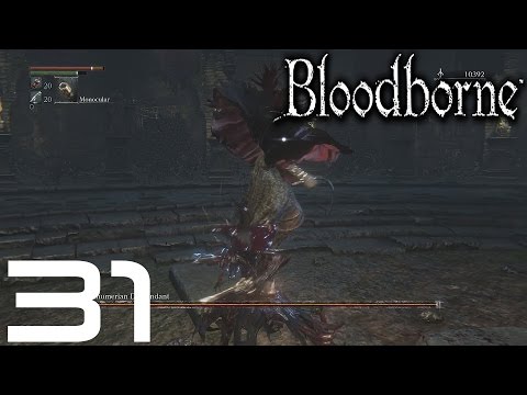 Bloodborne - Blind Let's Play - Episode #31 [Central Pthumeru Chalice Layer 3]