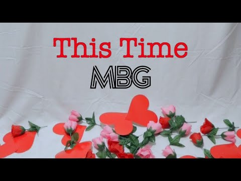 MBG- This Time (vertical video)