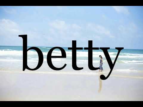 How To Pronounce betty🌈🌈🌈🌈🌈🌈Pronunciation Of betty